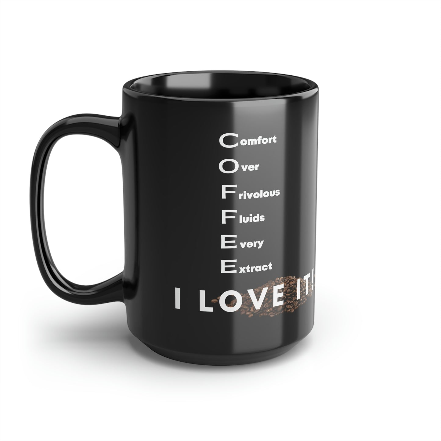 Coffee I Love It Black Mug, 15oz