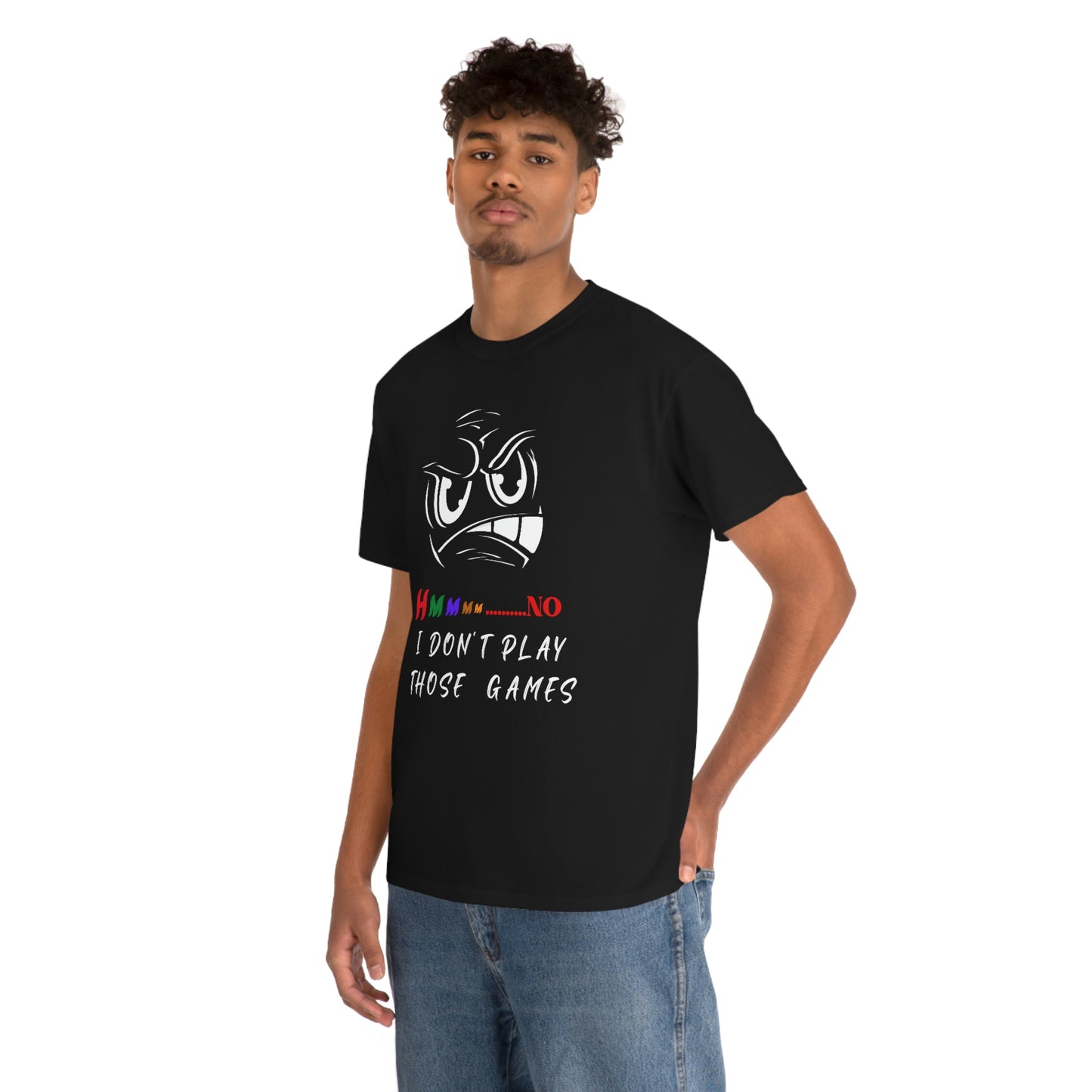 Hmmm, No I Don't Play Those Games Unisex Heavy Cotton Tee