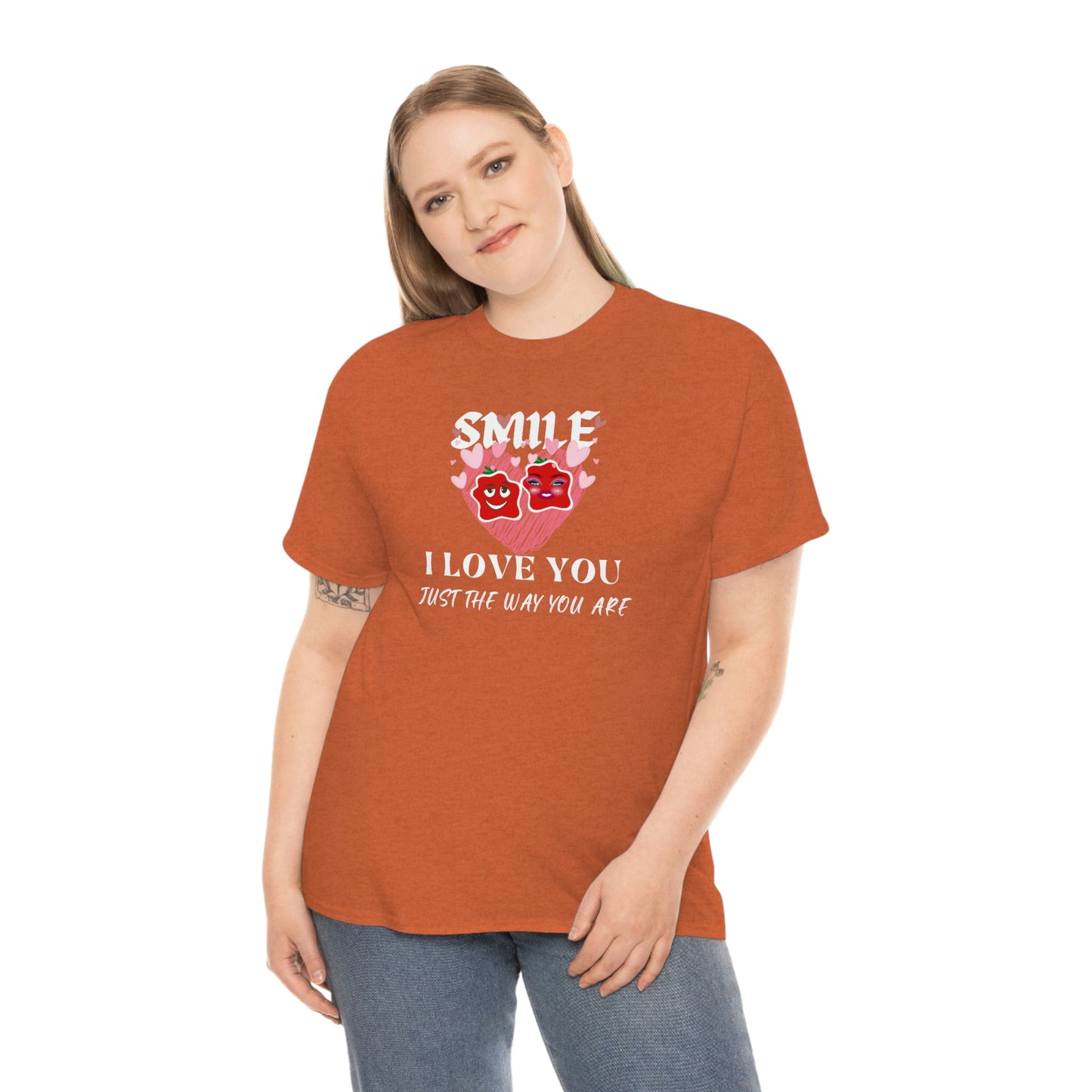 I Love You Just The Way You Are Smile Unisex Heavy Cotton Tee