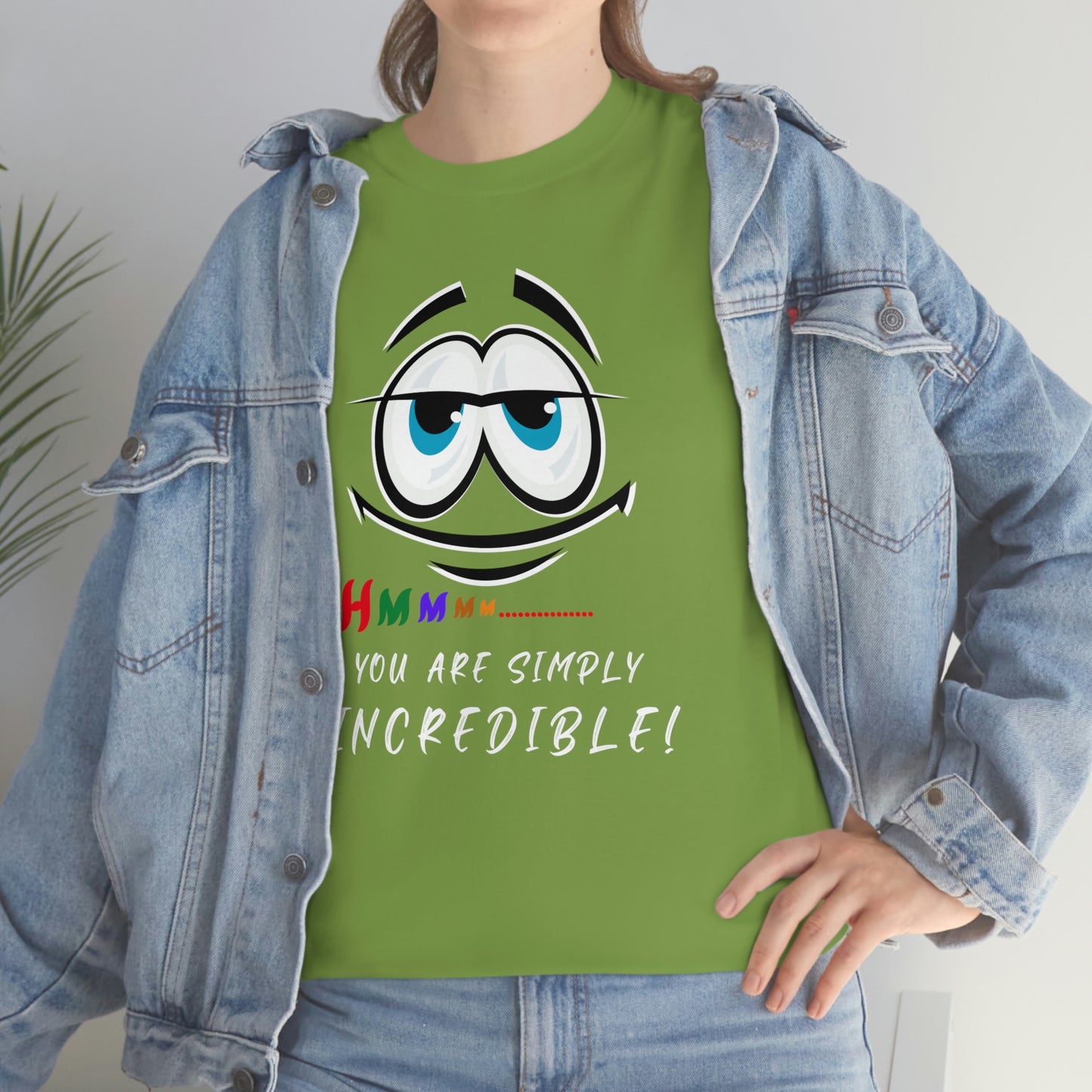 Hmmm, You Are Simply Incredible Unisex Heavy Cotton Tee