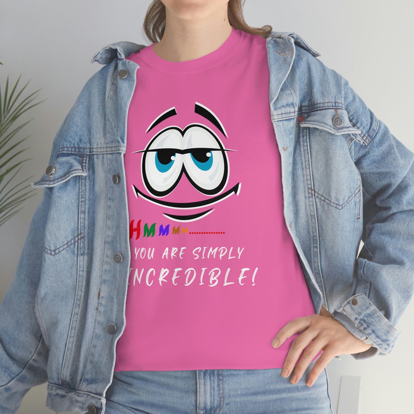 Hmmm, You Are Simply Incredible Unisex Heavy Cotton Tee