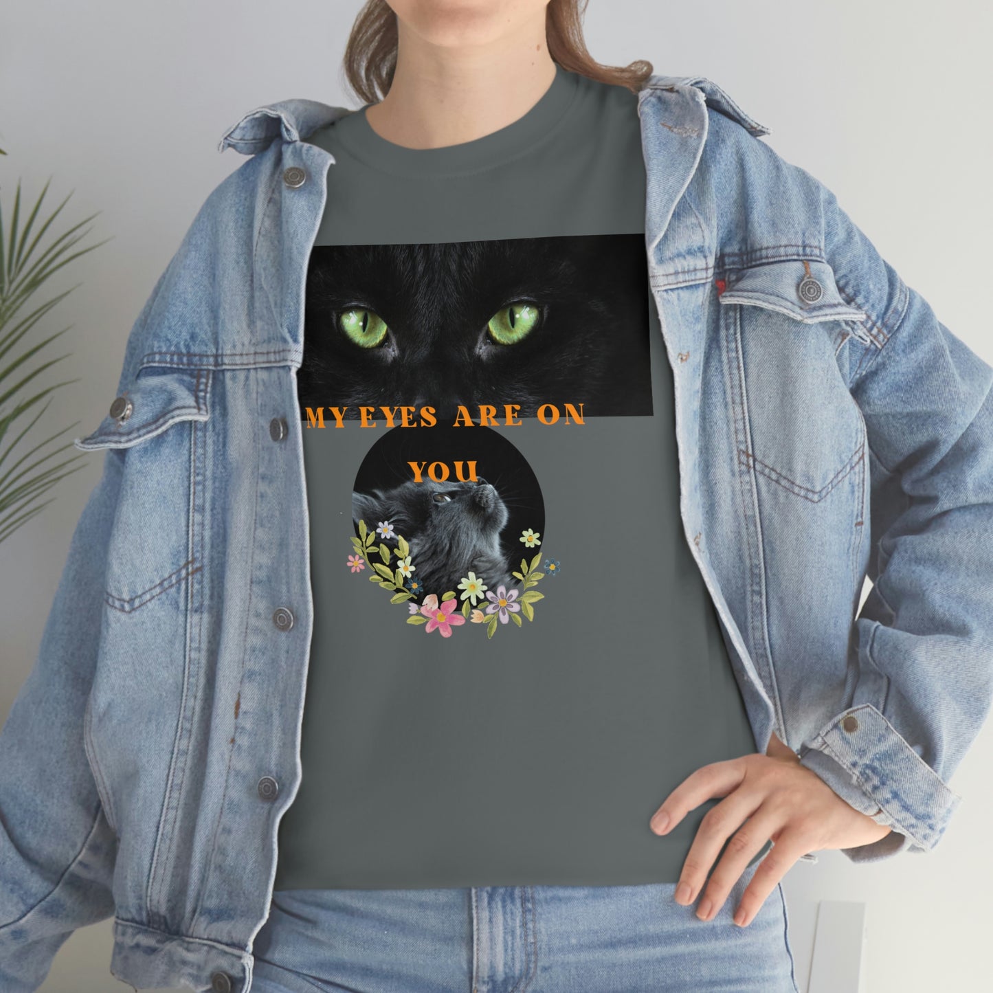 Cat My Eyes Are On You Unisex Heavy Cotton Tee