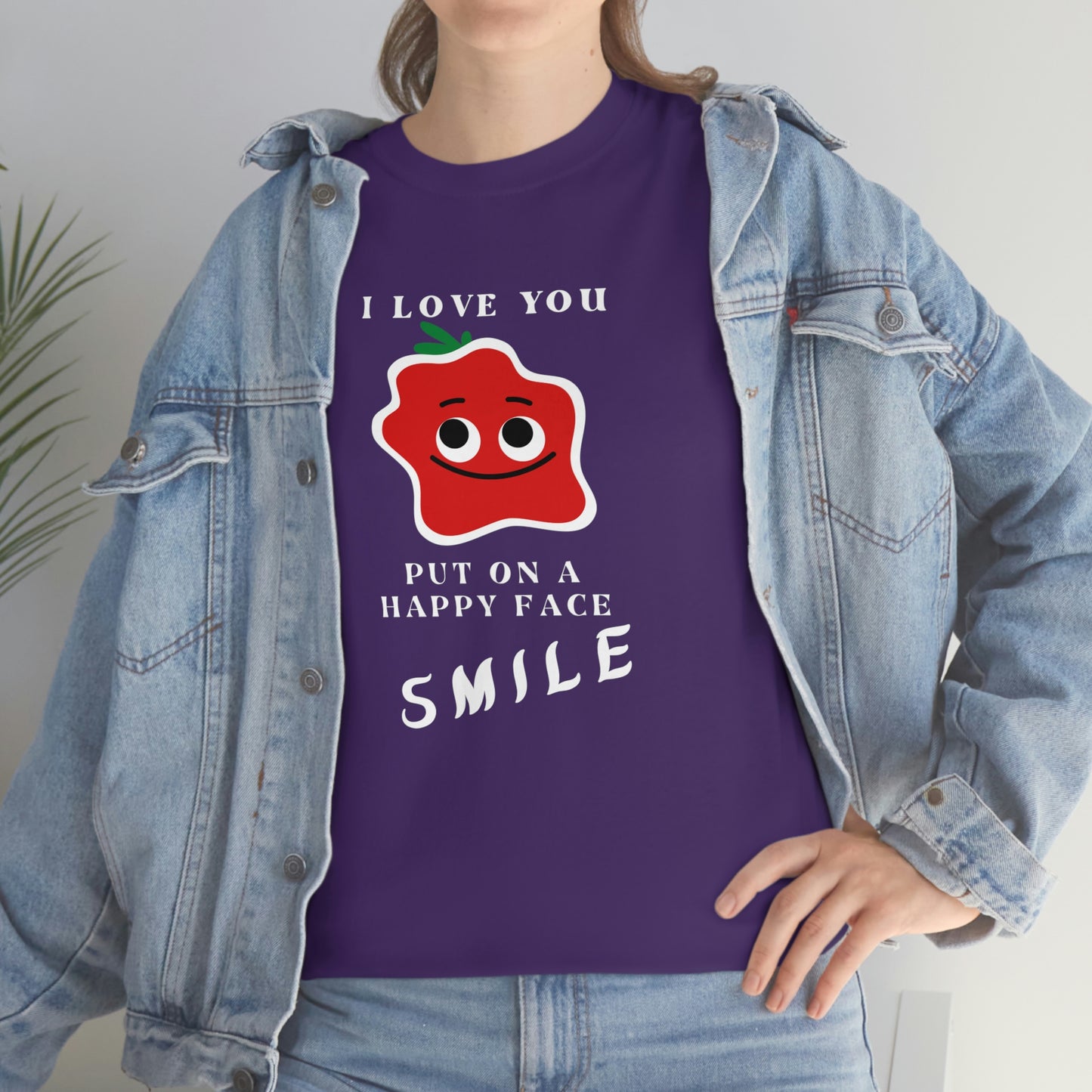 I Love You, Put On A Happy Face, Smile Unisex Heavy Cotton Tee