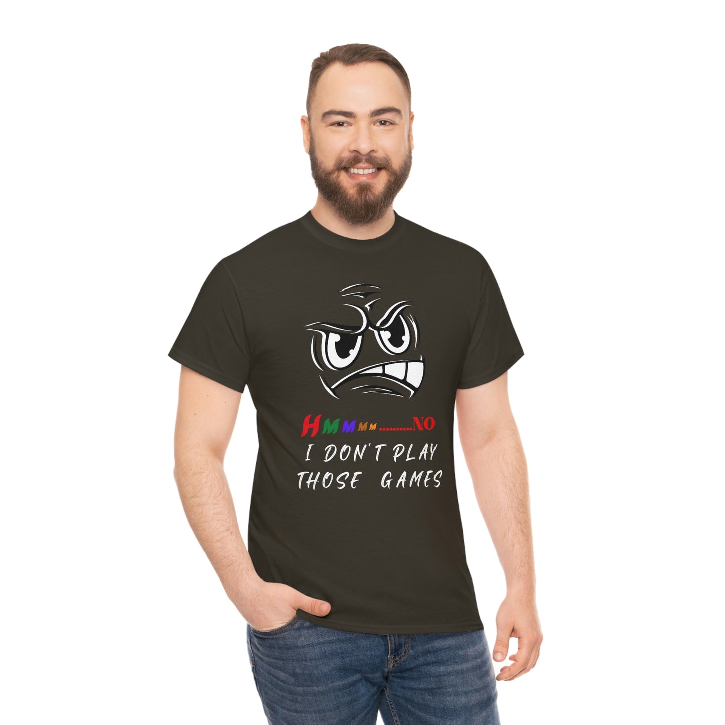 Hmmm, No I Don't Play Those Games Unisex Heavy Cotton Tee