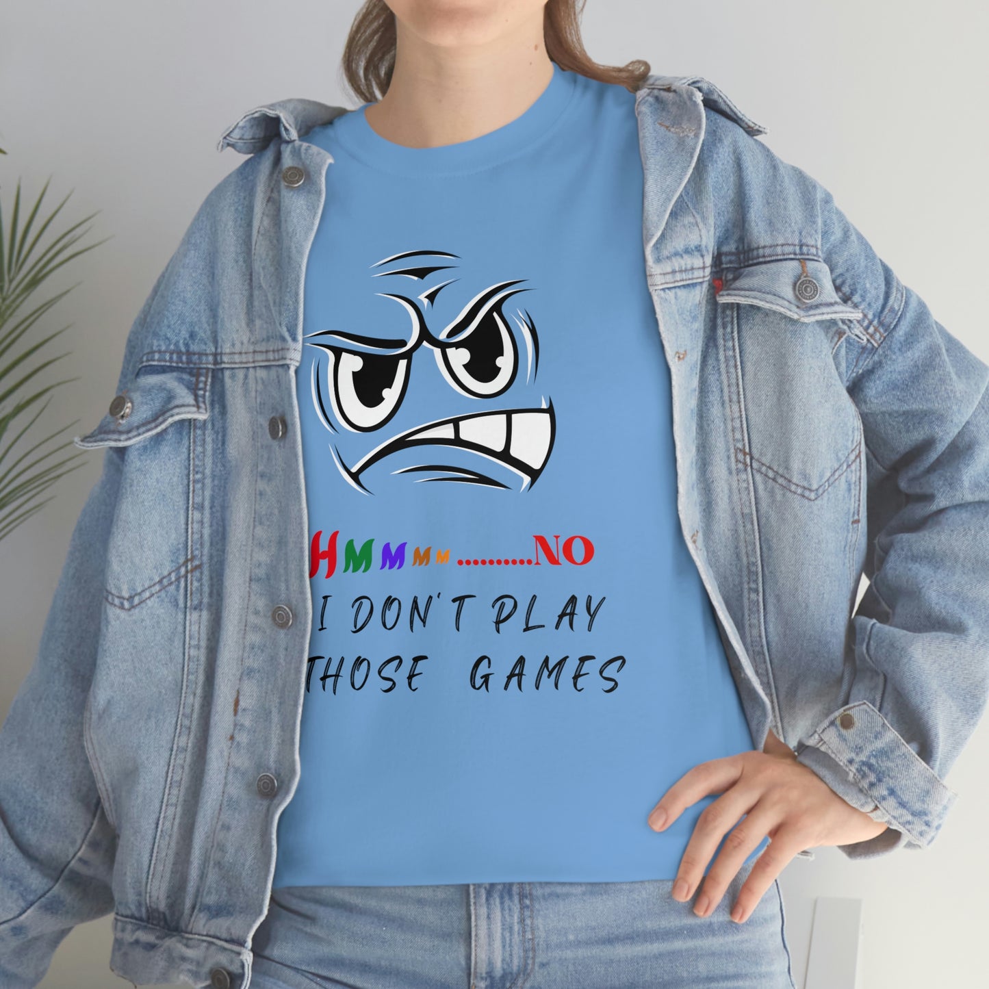 Hmmm No, I Don't Play Those Games Unisex Heavy Cotton Tee