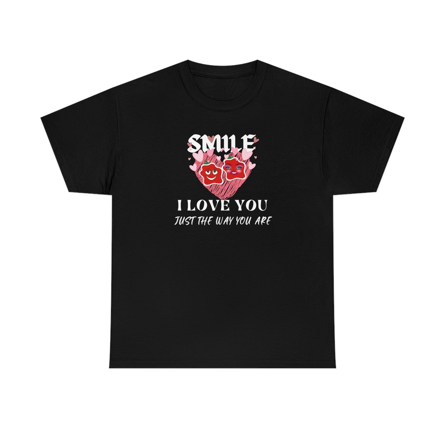 I Love You Just The Way You Are Smile Unisex Heavy Cotton Tee