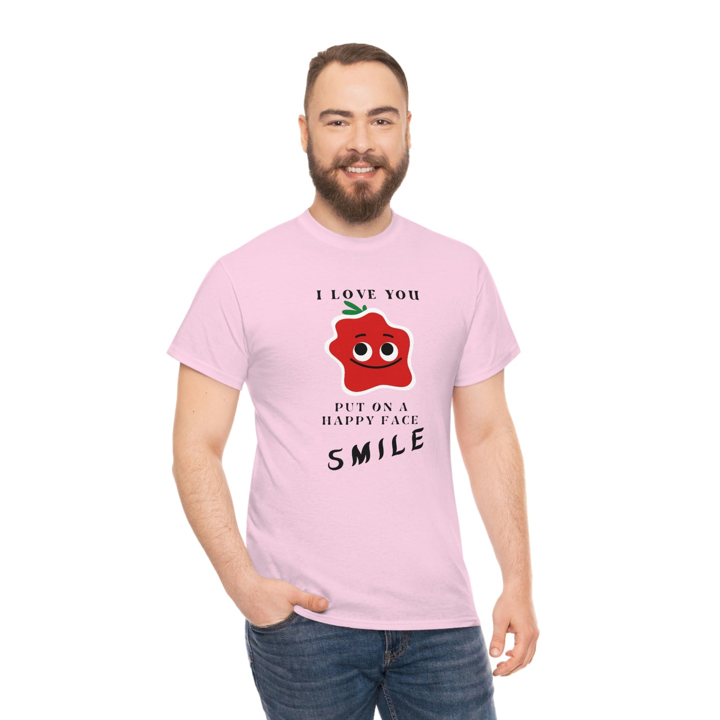 I Love You, Put On A Happy Face, Smile Unisex Heavy Cotton Tee