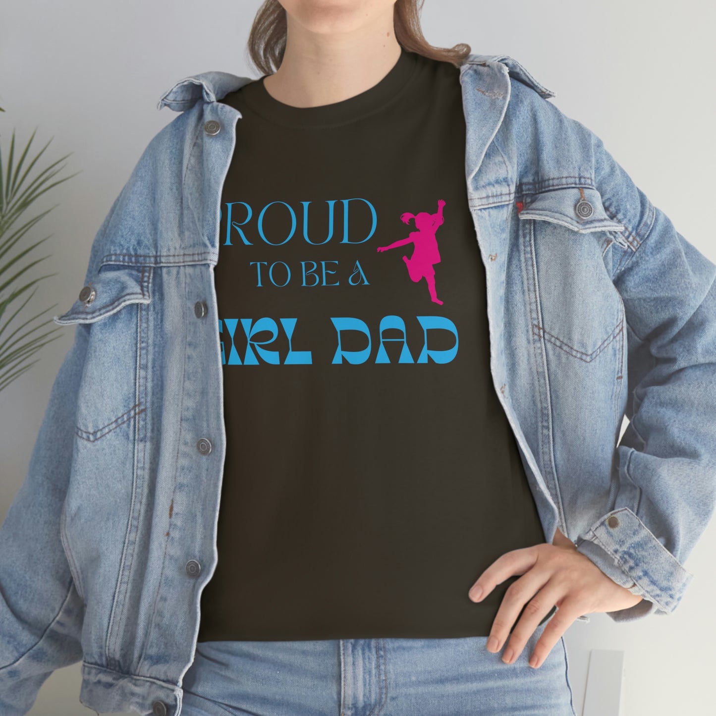 Proud To Be A Girl Dad Heavy Cotton Tee