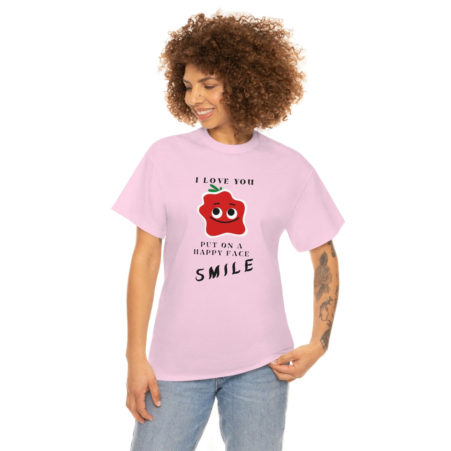 I Love You, Put On A Happy Face, Smile Unisex Heavy Cotton Tee