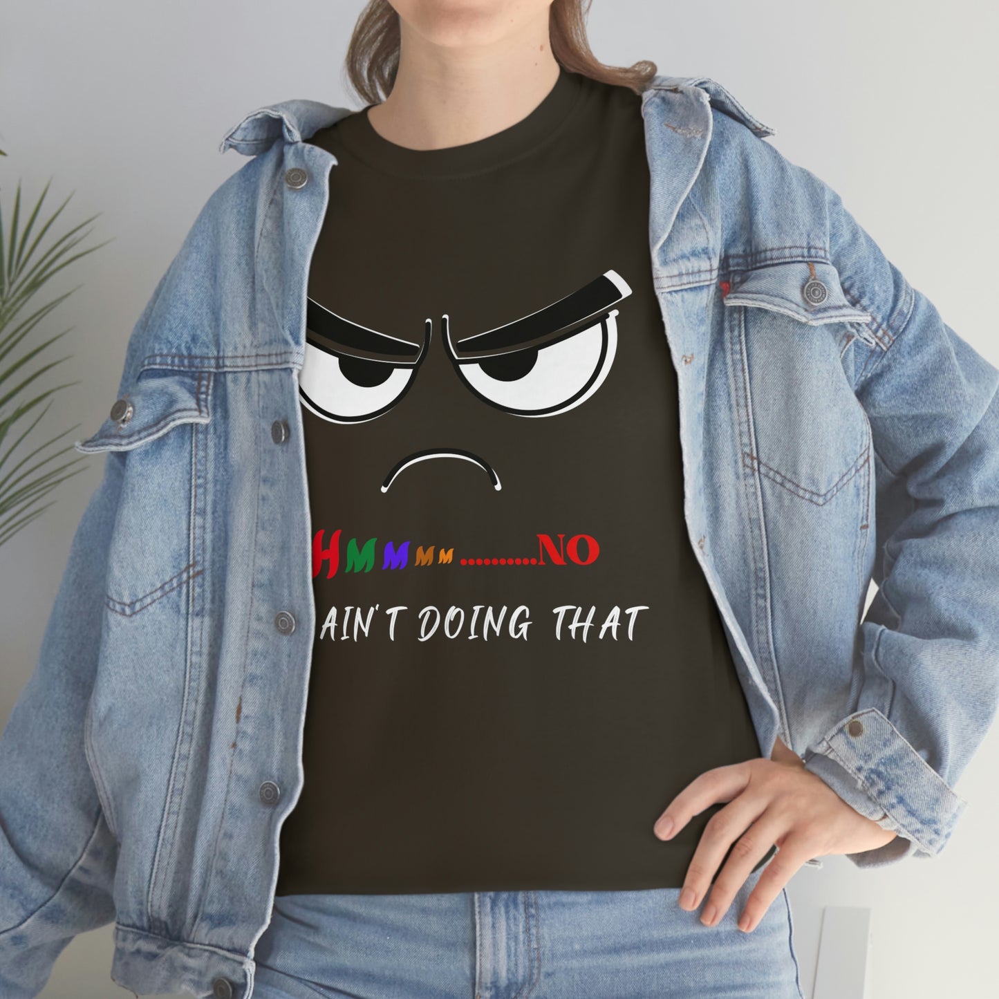 Hmmm... I Ain't Doing That, Unisex Heavy Cotton Tee